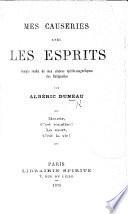 Mes causeries avec les Esprits. Compte rendu de mes séances spirito-magnétiques des Batignolles