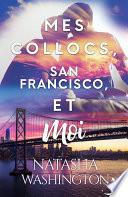 Mes colocs, San Francisco et moi