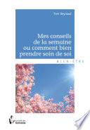 Mes conseils de la semaine ou comment bien prendre soin de soi