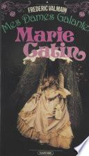 Mes dames galantes (1). Marie-Catin