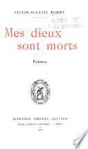 Mes dieux sont morts; poèmes