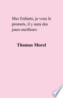 Mes Enfants, je vous le promets, il y aura des jours meilleurs