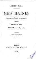 Mes haines: causeries littéraires et artistiques, suivies de: Mon salon (1866) et Edouard Manet