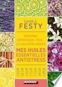 Mes huiles essentielles antistress