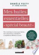 Mes huiles essentielles « spécial beauté »