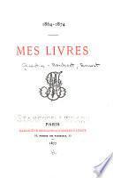 Mes livres, 1864-1874