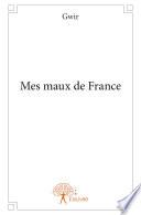 Mes maux de France