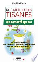 Mes meilleures tisanes aromatiques
