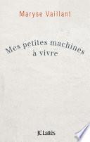 Mes petites machines à vivre