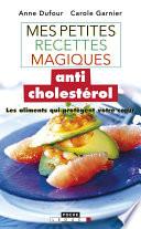 Mes petites recettes magiques anticholestérol
