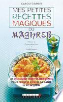 Mes petites recettes magiques du Maghreb