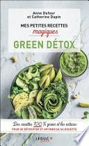 Mes petites recettes magiques Green Détox