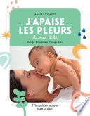 Mes petites routines j'apaise les pleurs de mon bébé