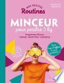 Mes petites routines - Minceur pour perdre 5 kg