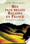 Mes plus belles balades en France
