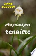 Mes poèmes pour renaître