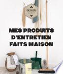 Mes produits d'entretien faits maison