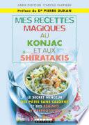 Mes recettes magiques au konjac et aux shiratakis