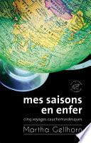 Mes saisons en enfer, Cinq voyages cauchemardesques