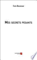 Mes secrets pesants