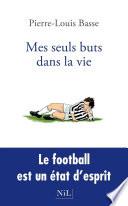 Mes Seuls buts dans la vie