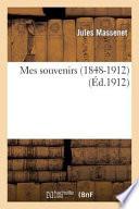 Mes Souvenirs (1848-1912)