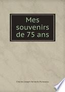 Mes souvenirs de 75 ans