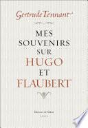 Mes souvenirs sur Hugo et Flaubert