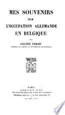 Mes souvenirs sur l'occupation allemande en Belgique