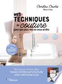 Mes techniques de couture pour que plus rien ne vous arrête