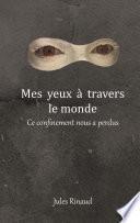 Mes yeux à travers le monde