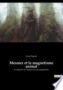 Mesmer et le magnétisme animal