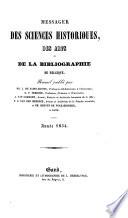Messager des sciences et des arts, publ. par la Société royale des beaux-arts et des lettres, et par celle d'agriculture et de botanique de Gand. [Continued as] Messager des sciences historiques de Belgique 1839-96