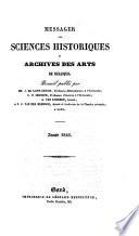 Messager des sciences historiques ou archives des arts et de bibliographie de Belgique