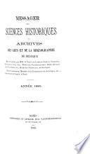 Messager des sciences historiques, ou, Archives des arts et de la bibliographie de Belgique