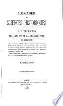 Messager des sciences historiques; ou, Archives des arts et de la bibliographie de Belgique