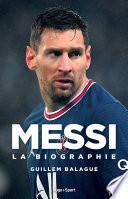 Messi - La biographie