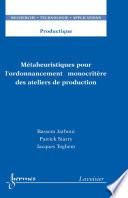 Métaheuristiques pour l'ordonnancement monocritère des ateliers de production
