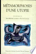 Métamorphoses d'une utopie