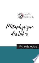 Métaphysique des tubes de Amélie Nothomb (fiche de lecture et analyse complète de l'oeuvre)