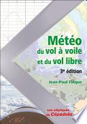 Météo Du Vol À Voile Et Du Vol Libre - 3E Édition