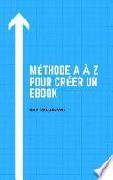 Méthode A à Z pour créer un ebook
