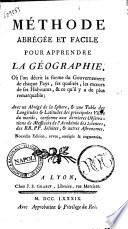 Methode abregee et facile pour apprendre la geographie, ou l'on decrit la forme du gouvernement de chaque pays ... avec un abregee de la sphere ..