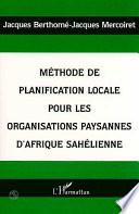 Méthode de planification locale pour les organisations paysannes d'Afrique sahélienne