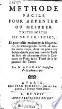 Méthode facile pour arpenter ou mesurer toutes sortes de superficies ...