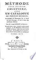 Méthode pour étudier l'hist, av. un catal. des princip. historiens