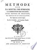 Methode pour la mesure des surfaces, la dimention des solides, leurs centre de pesanteur, de percussion et d'oscillation ... Par M. Carre de l'Academ ie Royale des Sciences