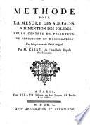 Methode pour la mesure des surfaces, la dimention des solides, leurs centres de pesanteur, de percussion et d'oscillation