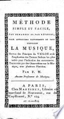 Méthode simple et facile, par demandes et par réponses, pour apprendre rapidement et sans confusion la musique