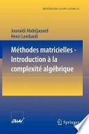 Méthodes matricielles - Introduction à la complexité algébrique